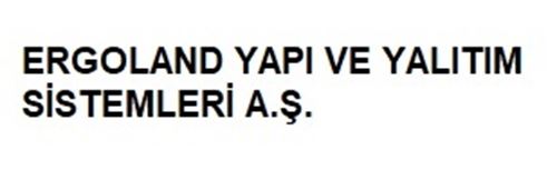 Ergoland Yapı ve Yalıtım Sistemleri A.Ş.